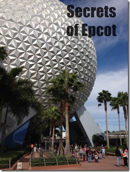 Discover Epcot's Secrets