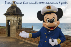 2014 DCL itineraries and ports