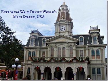 Exploring Walt Disney World's Main Street