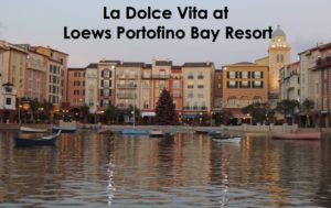 La Dolce Vita - Portofino Bay Hotel Universal Orlando