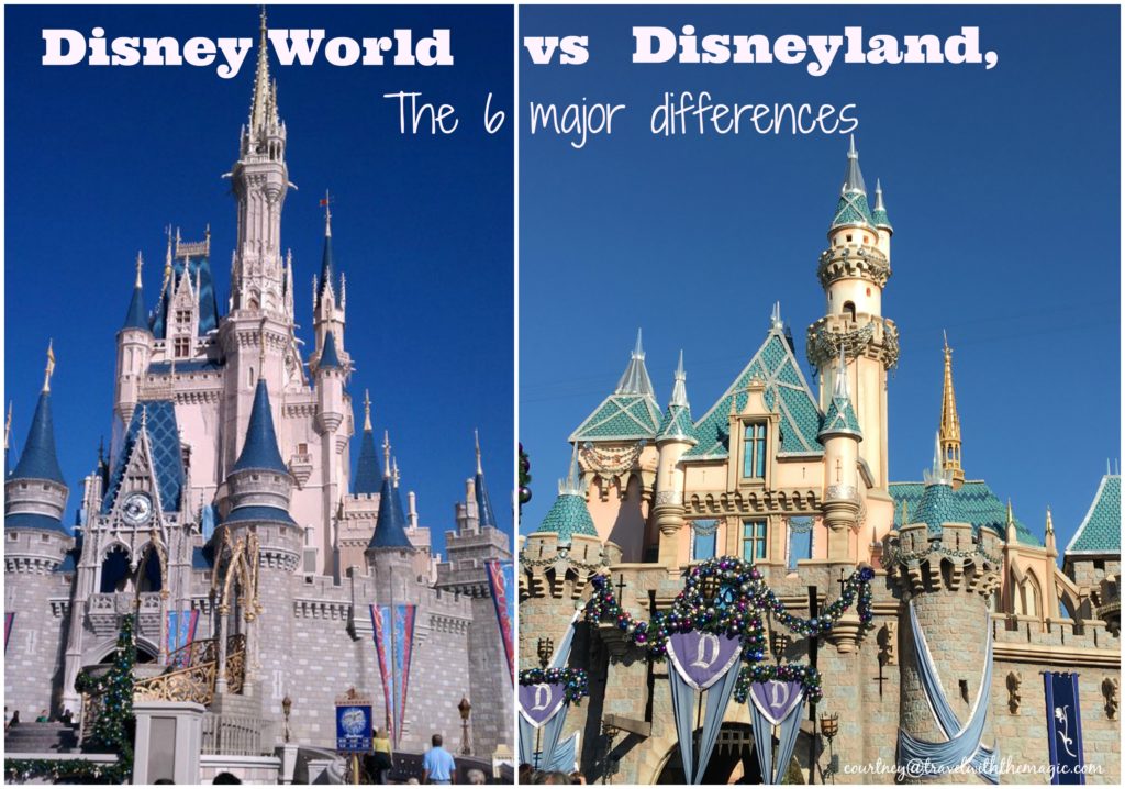 Disneyland versus Disney World The 6 major differences Travel With