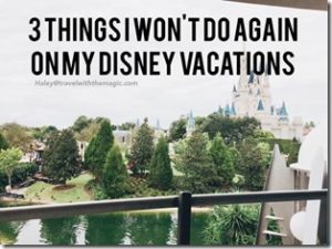 Won't Do again on my Disney Vacation