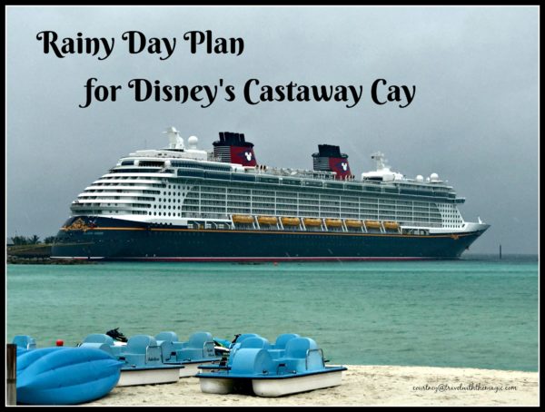 Rainy Day Plan for Disney's Castaway Cay courtney@travelwiththemagic.com