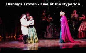 Disney's Frozen - Live at the Hyperion