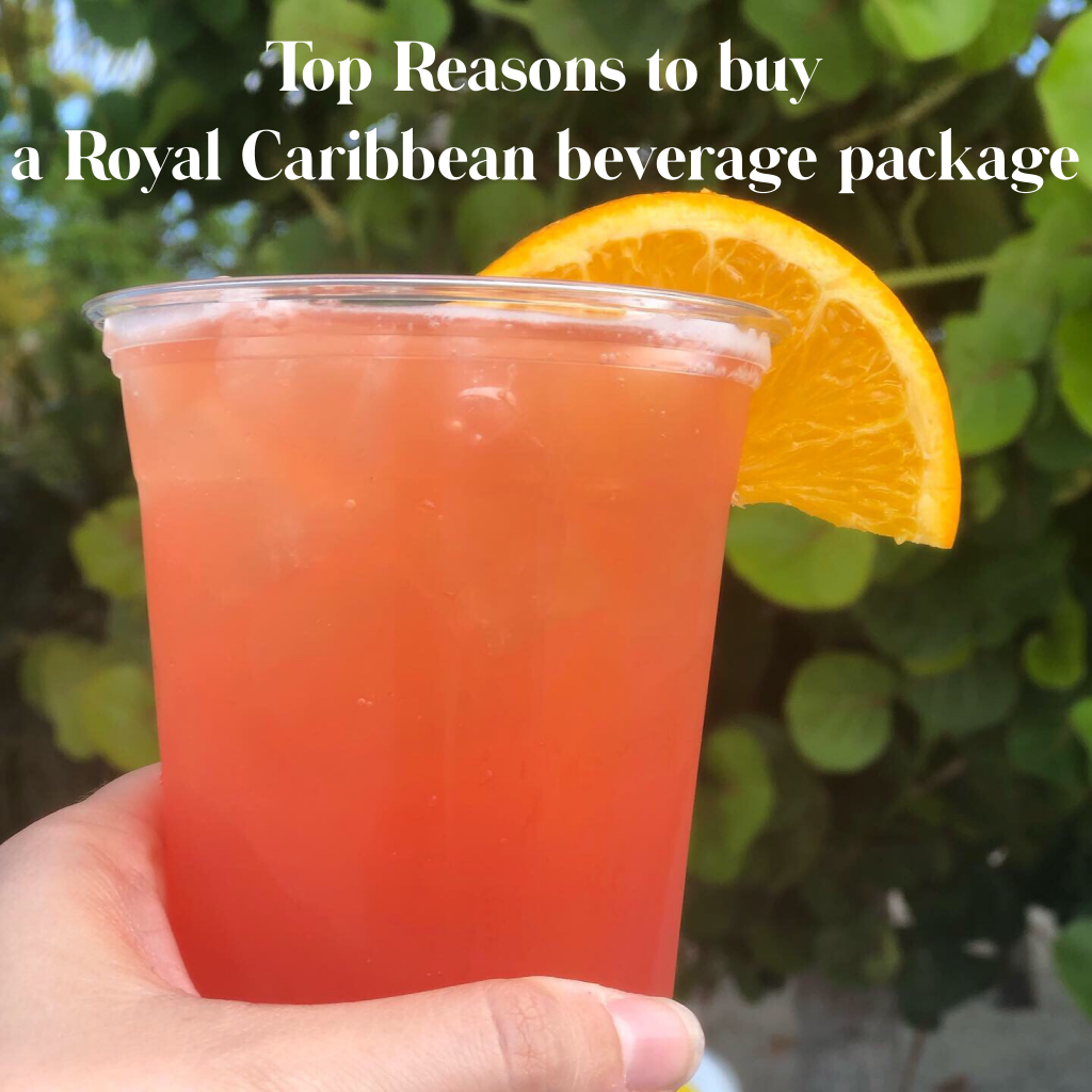 Top Reasons to purchase a beverage package on Royal Caribbean Travel With The Magic Travel