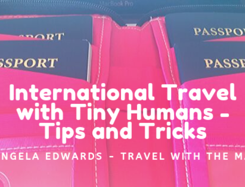 International Travel with Tiny Humans – Tips and Tricks