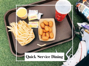 Quick Service Dining Tips